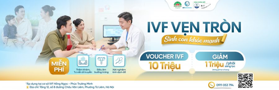 IVF Hồng Ngọc Phúc Trường Minh dành tặng gói IVF Vẹn tròn giúp ba mẹ chủ động sinh con khỏe mạnh