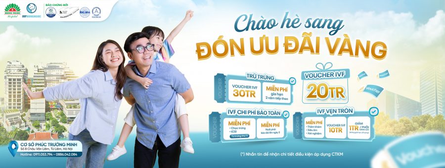 Ưu đãi IVF chào Hè độc quyền tại IVF Hồng Ngọc Phúc Trường Minh